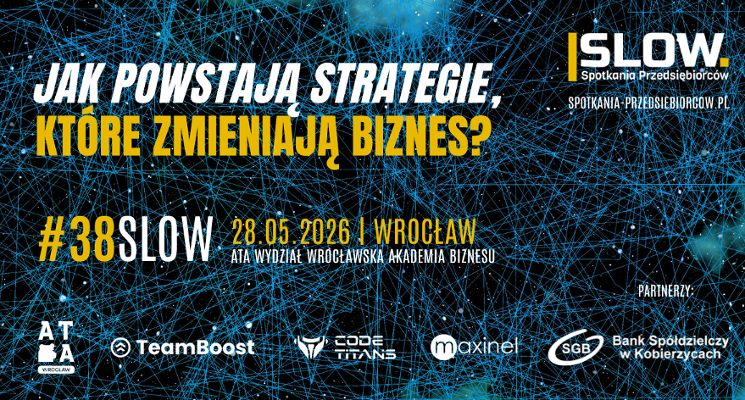 Plakat Spotkania Przedsiębiorców SLOW: Jak powstają strategie, które zmieniają biznes?