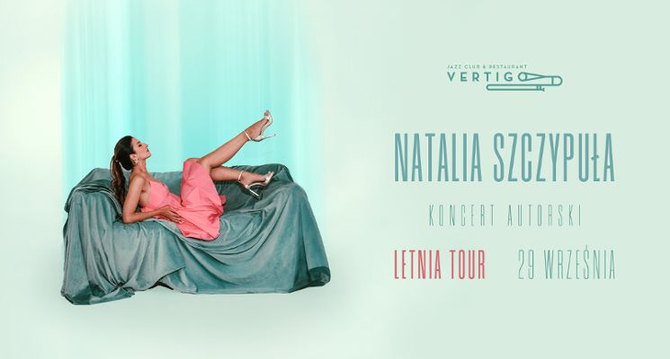 Plakat Natalia Szczypuła - koncert autorski - LETNIA tour