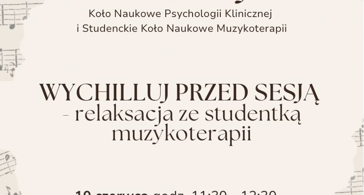 Plakat Wychilluj przed sesją - relaksacja ze studentką muzykoterapii