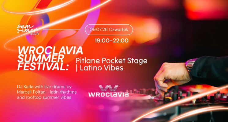 Plakat Wroclavia Summer Festival: Pitlane Pocket Stage | Latino Vibes