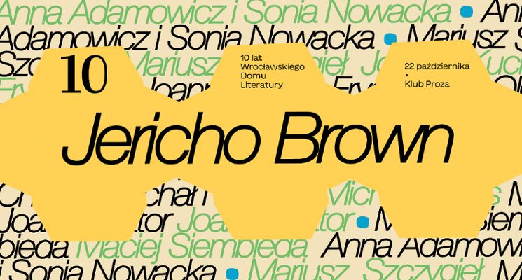 Plakat Jericho Brown | 10 lat Wrocławskiego Domu Literatury