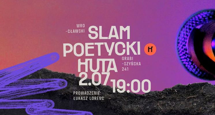Plakat Wrocławski Slam Poetycki w Hucie