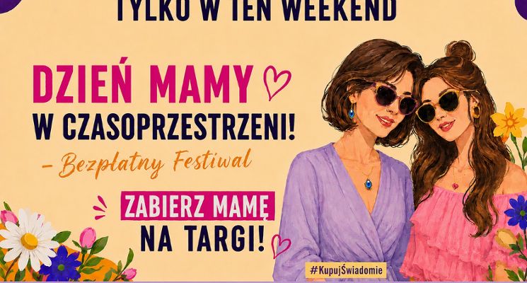 Plakat Weekend przed Dniem Mamy w Czasoprzestrzeni. Moda, kawa, design i toast za Mam!