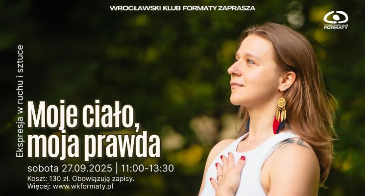 Plakat Moje ciało, moja prawda – ekspresja w ruchu i sztuce [warsztaty]