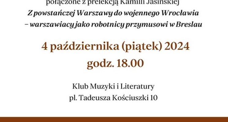 Plakat Prelekcje na temat pobytu cywilnej ludności powstańczej Warszawy w wojennym Wrocławiu