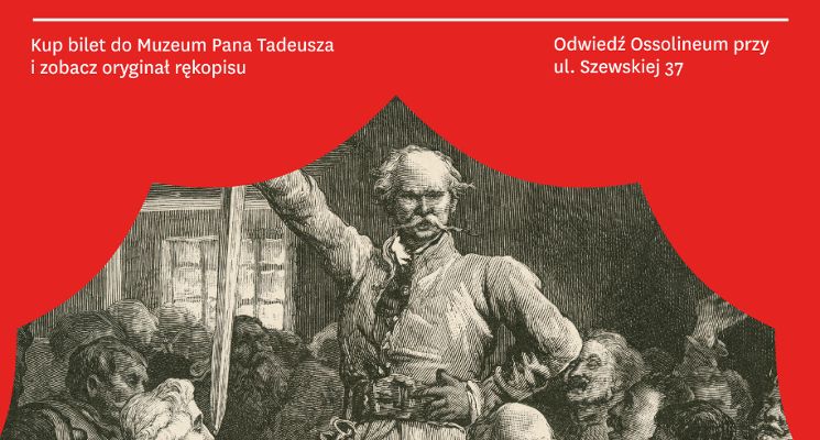 Plakat „I wszyscy Marsz Dąbrowski chorem okrzyknęli” – prezentacja oryginału rękopisu „Pana Tadeusza”