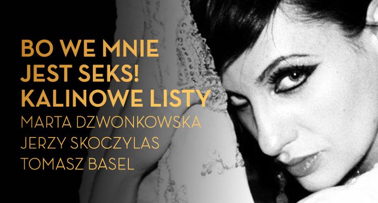 Plakat Bo we mnie jest seks! Kalinowe listy - Marta Dzwonkowska, Jerzy Skoczylas, Tomasz Basel