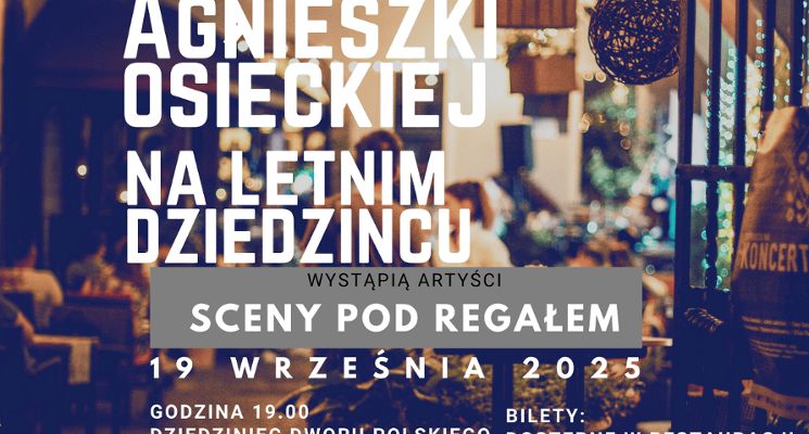 Plakat Wieczór piosenek Agnieszki Osieckiej na letnim dziedzińcu