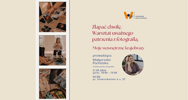 Plakat Złapać chwilę. Warsztat uważnego patrzenia z fotografią. Moje wewnętrzne krajobrazy