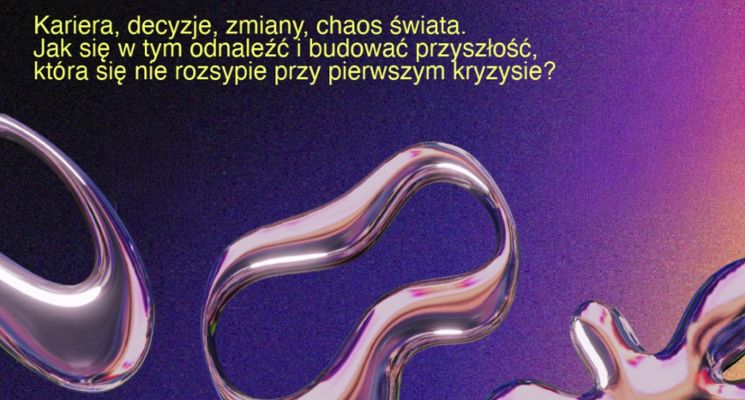 Plakat Future-Proof Yourself: Jak zaplanować życie w nieprzewidywalnym świecie?