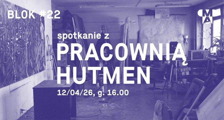 Plakat Spotkanie z Pracownią Hutmen w Muzeum Architektury we Wrocławiu