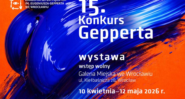 Plakat Zapraszamy do Galerii Miejskiej we Wrocławiu na wystawę finalistów 15. Konkursu Gepperta!