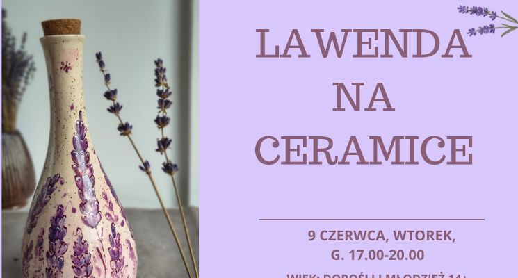 Plakat LAWENDA KROK PO KROKU - warsztaty malowania ceramiki