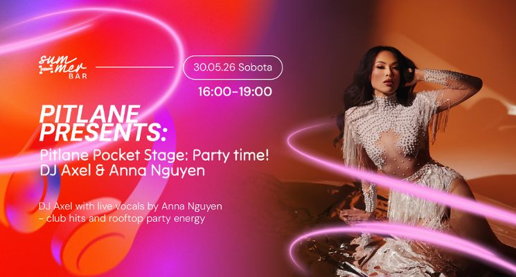 Plakat Pitlane Pocket Stage: Party time! DJ Axel & Anna Nguyen
