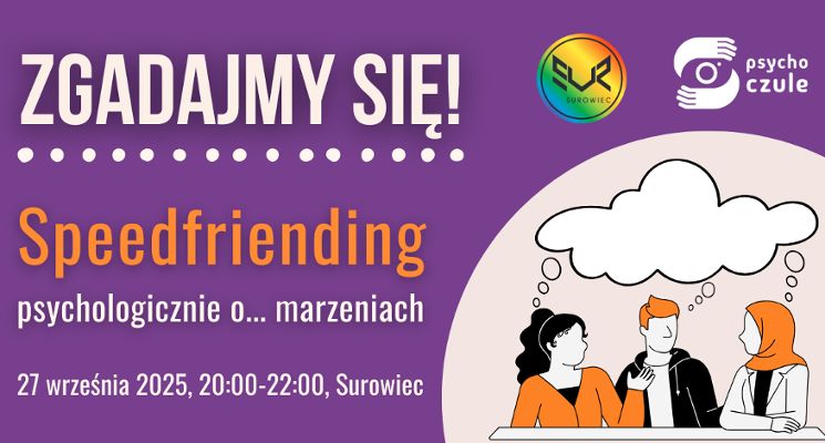 Plakat Zgadajmy się! Speedfriending - psychologicznie o... marzeniach