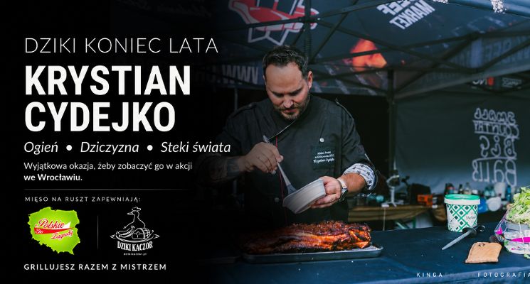 Plakat DZIKI KONIEC LATA Krystian Cydejko. Ogień. Dziczyzna. Steki z czterech stron świata.