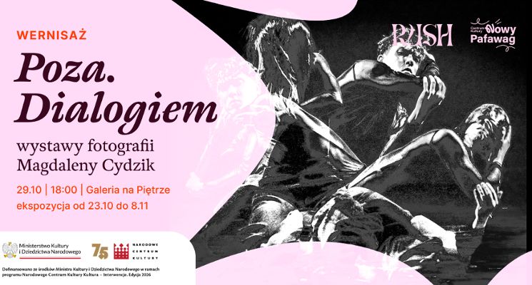 Plakat „Poza.dialogiem” – wernisaż wystawy fotografii teatralnej Magdaleny Cydzik. RUSH 2