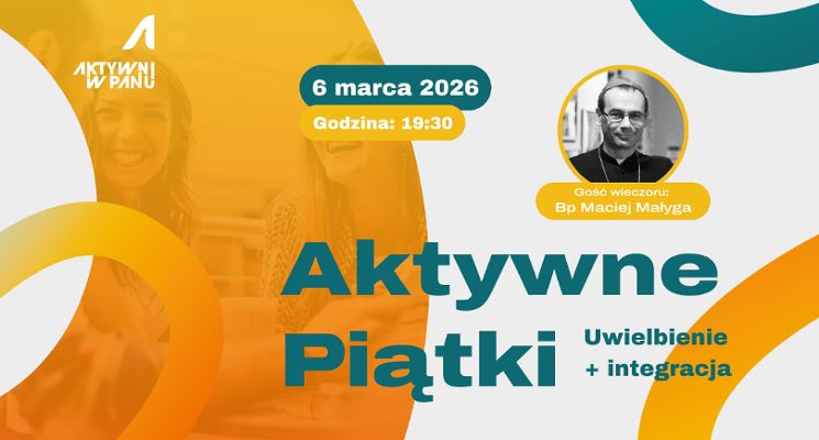 Plakat Aktywne Piątki - posynodalne wezwanie do działania, uwielbienie, integracja