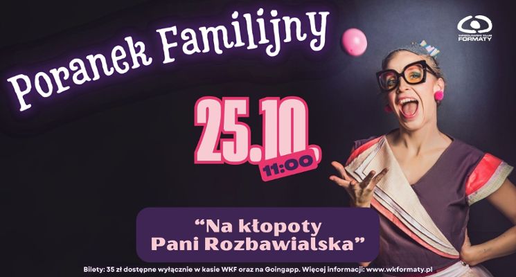 Plakat Poranek Familijny | Spektakl „Na kłopoty Pani Rozbawialska”