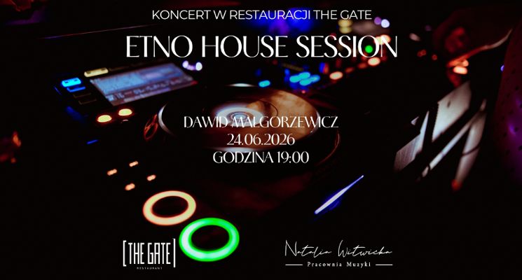 Plakat Etno House Session - koncert w restauracji The Gate