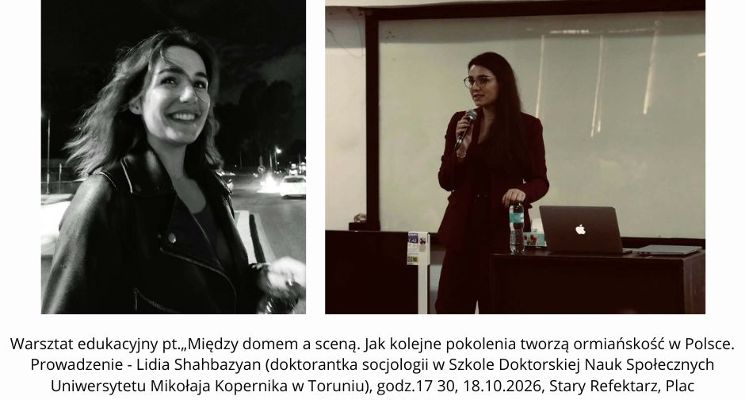 Plakat Warsztat edukacyjny pt.„Między domem a sceną. Jak kolejne pokolenia tworzą ormiańskość w Polsce.