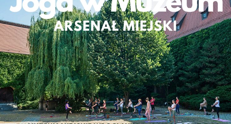 Plakat Joga w Muzeum - Arsenał Miejski