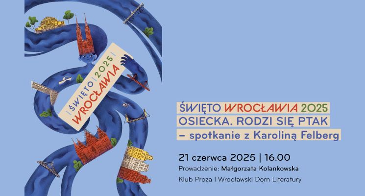 Plakat „Osiecka. Rodzi się ptak” – spotkanie z Karoliną Felberg [Święto Wrocławia 2025]