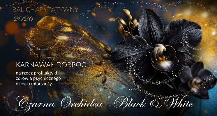 Plakat Karnawał Dobroci 2026. Bal Charytatywny Czarna Orchidea Black&White