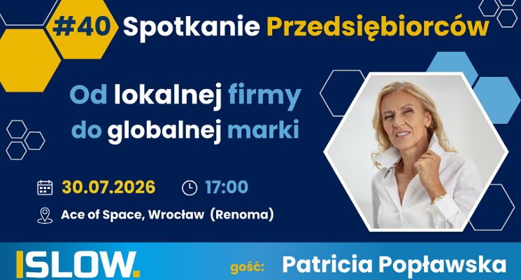 Plakat Spotkania Przedsiębiorców SLOW #40 - wywiad z Patricią Popławską