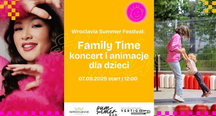 Plakat Family Time: koncert i animacje dla dzieci [Wroclavia Summer Festival]