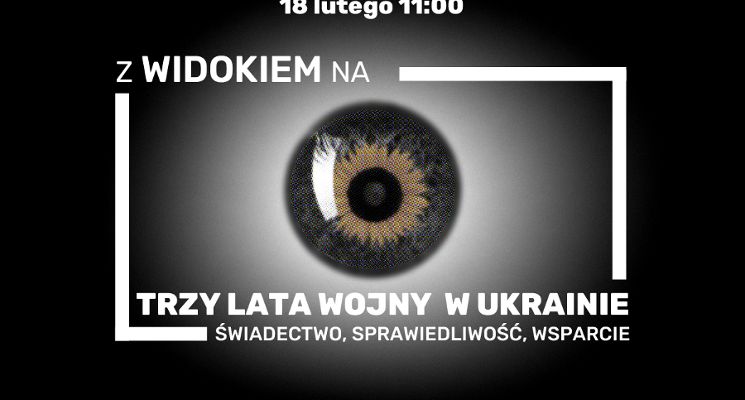Plakat Debata „Z Widokiem na trzy lata wojny w Ukrainie: świadectwo, sprawiedliwość, wsparcie”