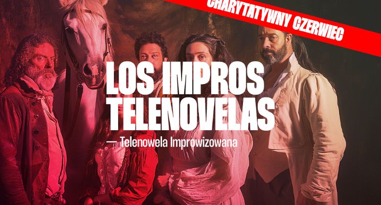 Plakat Charytatywny Czerwiec Impro — Los Impros Telenovelas [18+]