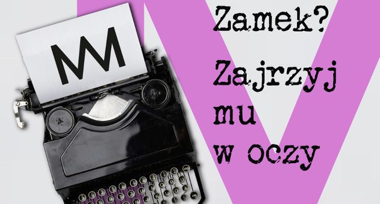 Plakat Kim jest Zamek? Spójrz mu w oczy – warsztaty literackie, ilustratorskie i edytorskie