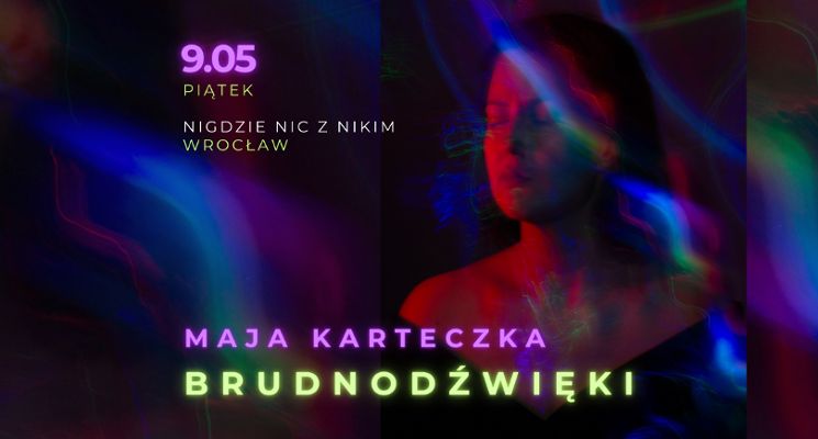 Plakat Premiera płyty „Brudnodźwięki” – Maja Karteczka [koncert]
