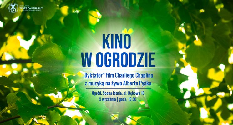 Plakat Kino w Ogrodzie: „Dyktator” Charliego Chaplina z muzyką na żywo w wykonaniu Alberta Pyśka