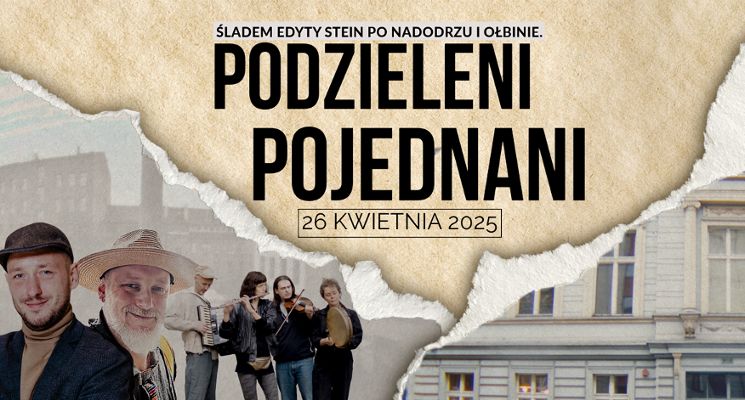 Plakat „Podzieleni / pojednani” spacer śladami Edyty Stein po Nadodrzu i Ołbinie