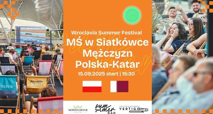 Plakat Mistrzostwa Świata w siatkówce mężczyzn: Polska – Katar [Wroclavia Summer Festival]