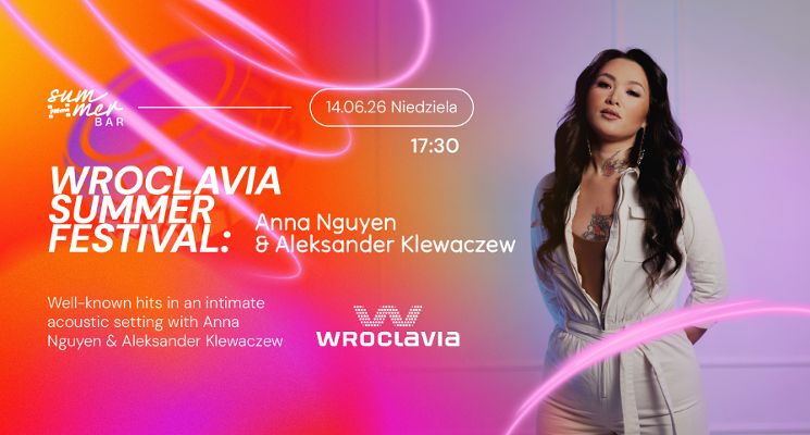 Plakat Wroclavia Summer Festival: Anna Nguyen & Aleksander Klewaczew