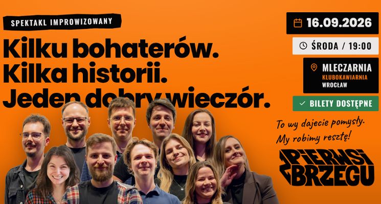 Plakat Kilku bohaterów. Kilka historii. Jeden dobry wieczór. - Komedia improwizowana - Pierwsi z brzegu