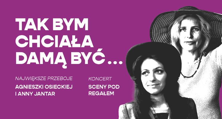 Plakat Tak bym chciała damą być | Koncert z okazji Dnia Kobiet