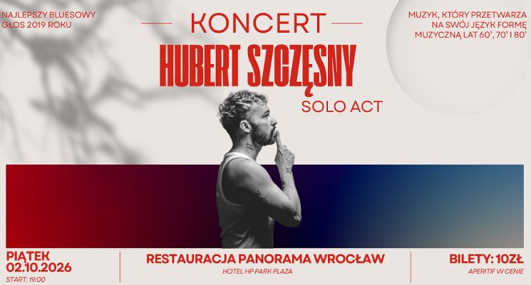 Plakat Koncert Huberta Szczęsnego SOLO ACT w Restauracji Panorama