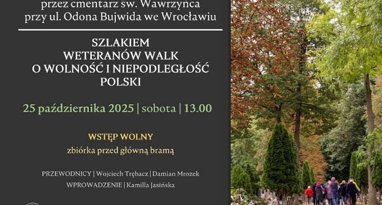 Plakat Spacer historyczny przez cmentarz św. Wawrzyńca przy ul. Odona Bujwida