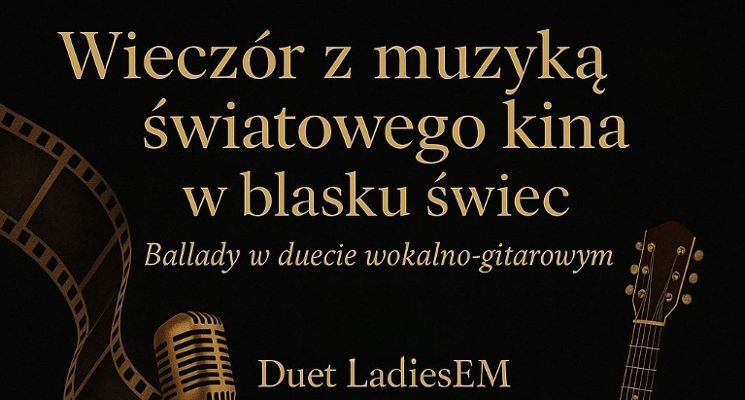 Plakat Wieczór z muzyką światowego kina – ballady na wokal i gitarę