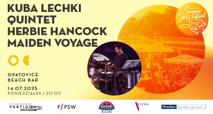 Plakat Kuba Lechki Quintet Herbie Hancock – Maiden Voyage [Vertigo Summer Jazz Festival 2025]