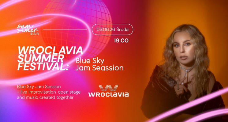 Plakat Wroclavia Summer Festival: Blue Sky Jam Session