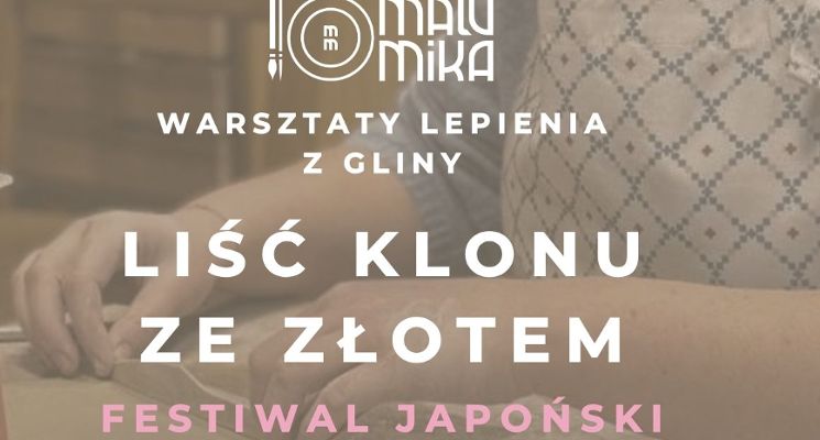 Plakat WARSZTATY Z GLINĄ - LIŚĆ JAPOŃSKIEGO KLONU ZE ZŁOTEM