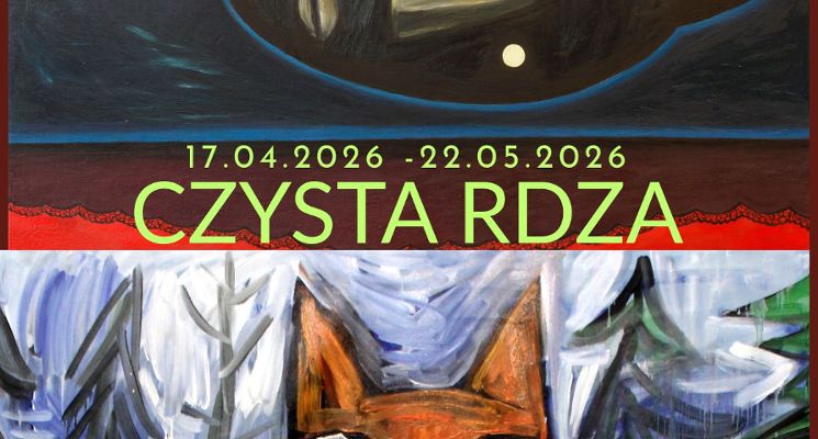 Plakat Noc Muzeów 2026 - Galeria Arttrakt, wystawa pt. "Czysta rdza" - Hubert Bujak, Zdzisław Nitka