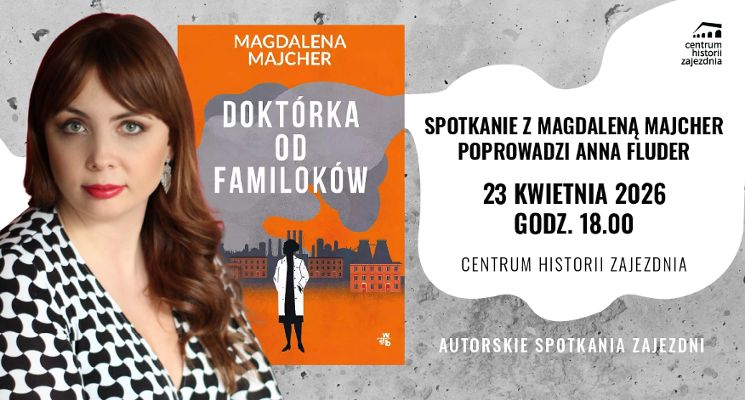 Plakat „Doktórka od familoków” - spotkanie autorskie z Magdaleną Majcher