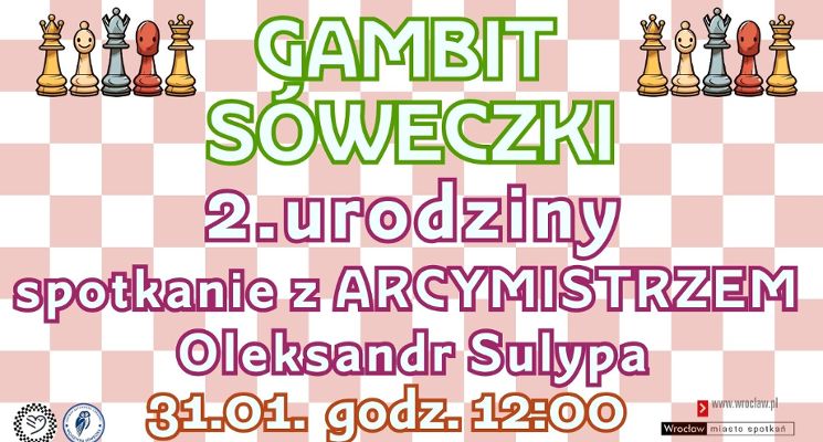 Plakat Spotkanie z arcymistrzem szachowym Ołeksandrem Sułypą - 2.urodziny CAL na Wojszycach