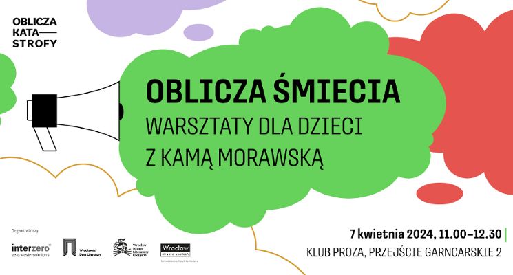 Plakat OBLICZA ŚMIECIA – warsztaty dla dzieci z Kamą Morawską